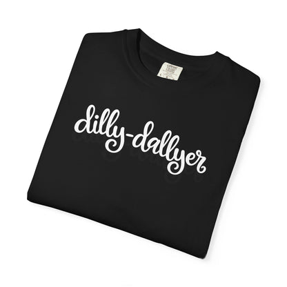 Dilly-Dallyer tee for grown-ups