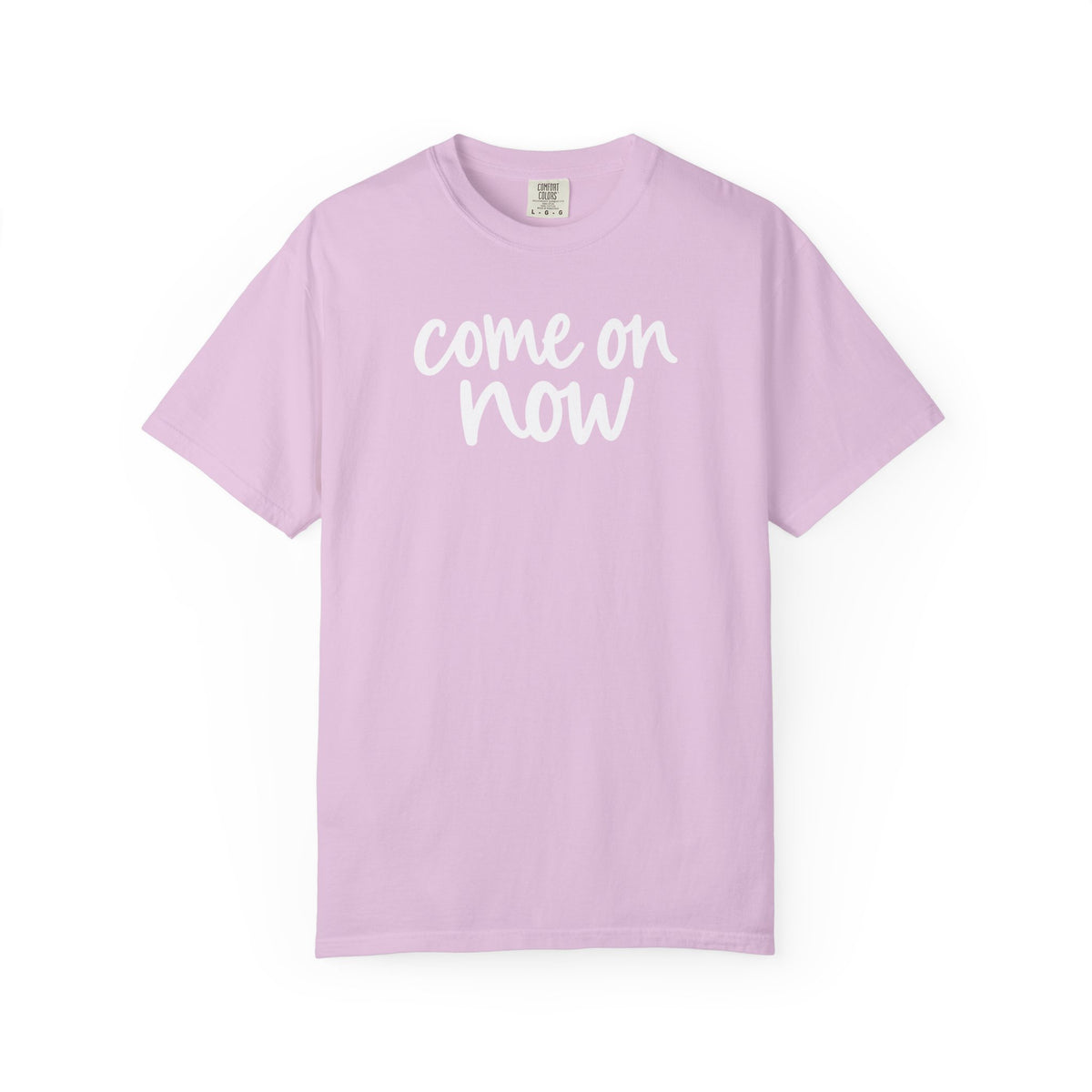 Orchid Come On Now garment-dyed adult T-shirt, front product mockup.