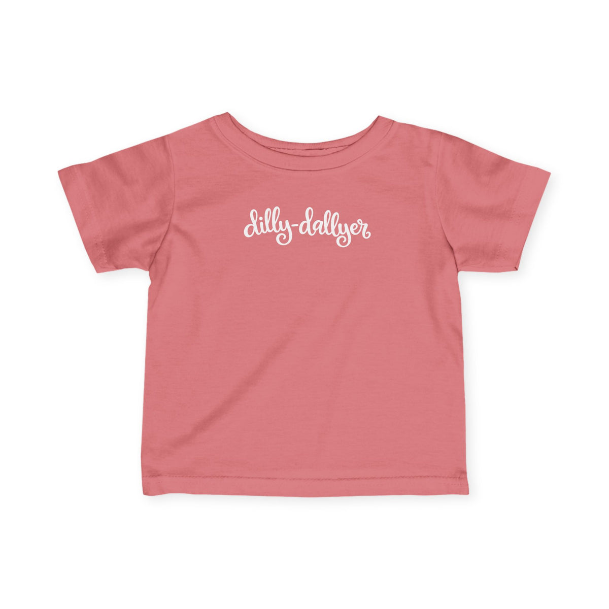 Mauvelous Dilly-Dallyer infant T-shirt, front product mockup with script design.