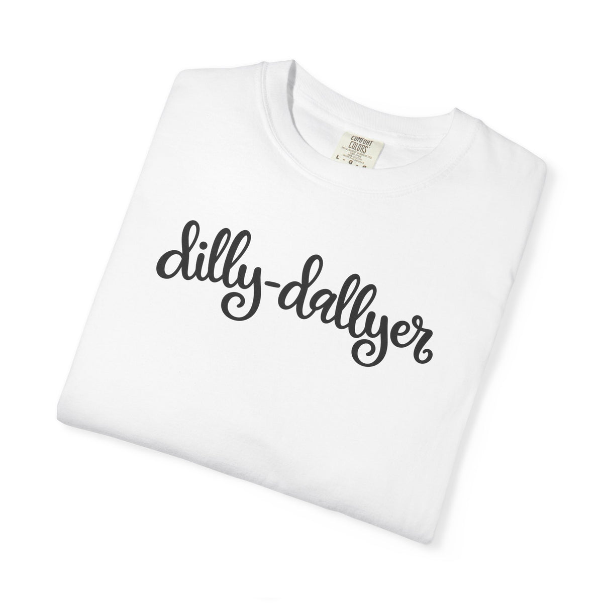 Dilly-Dallyer tee for grown-ups