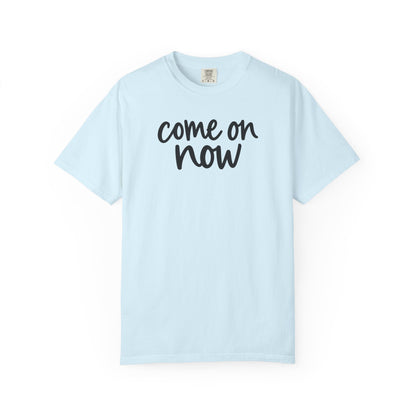 Chambray Come On Now garment-dyed adult T-shirt, front product mockup.