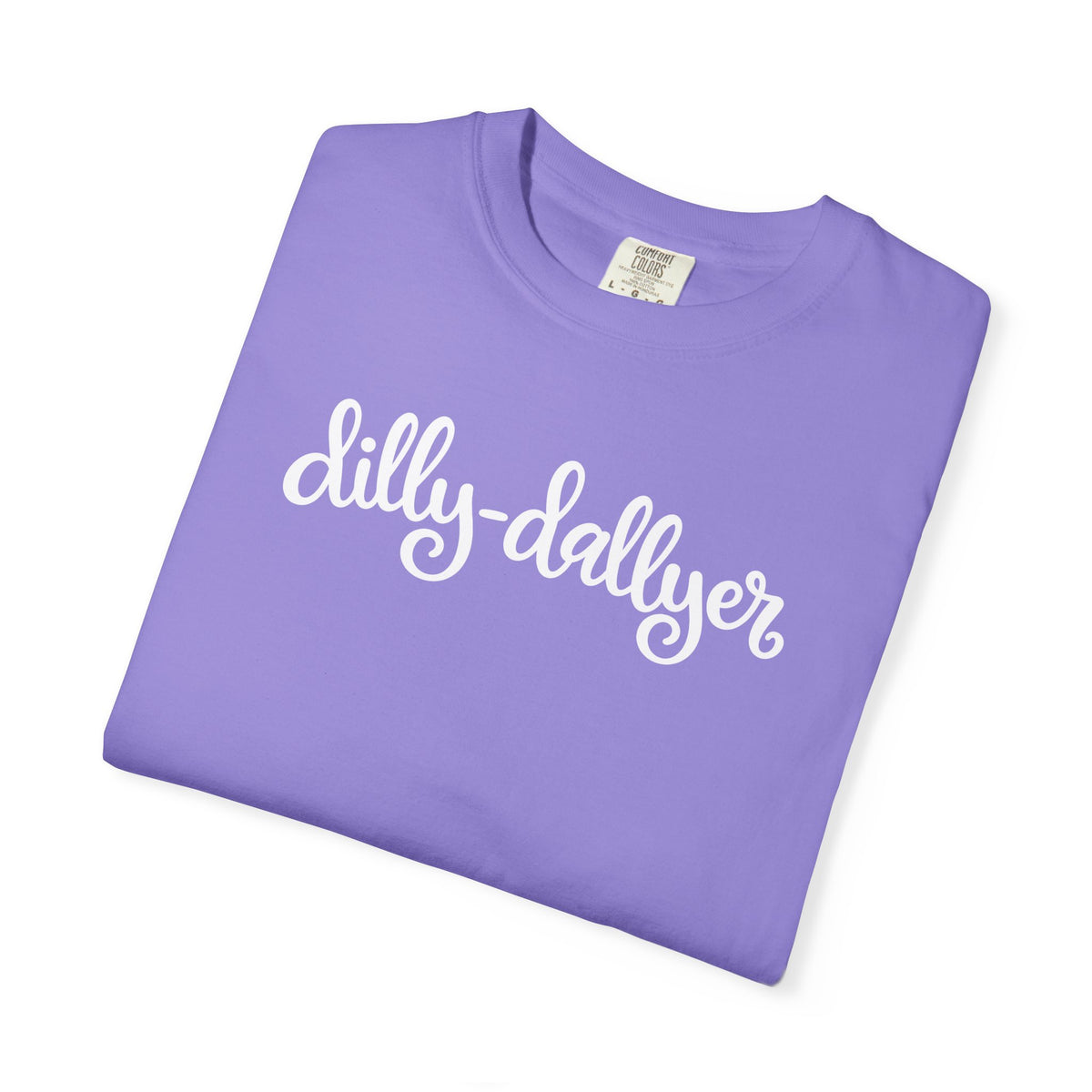 Dilly-Dallyer tee for grown-ups