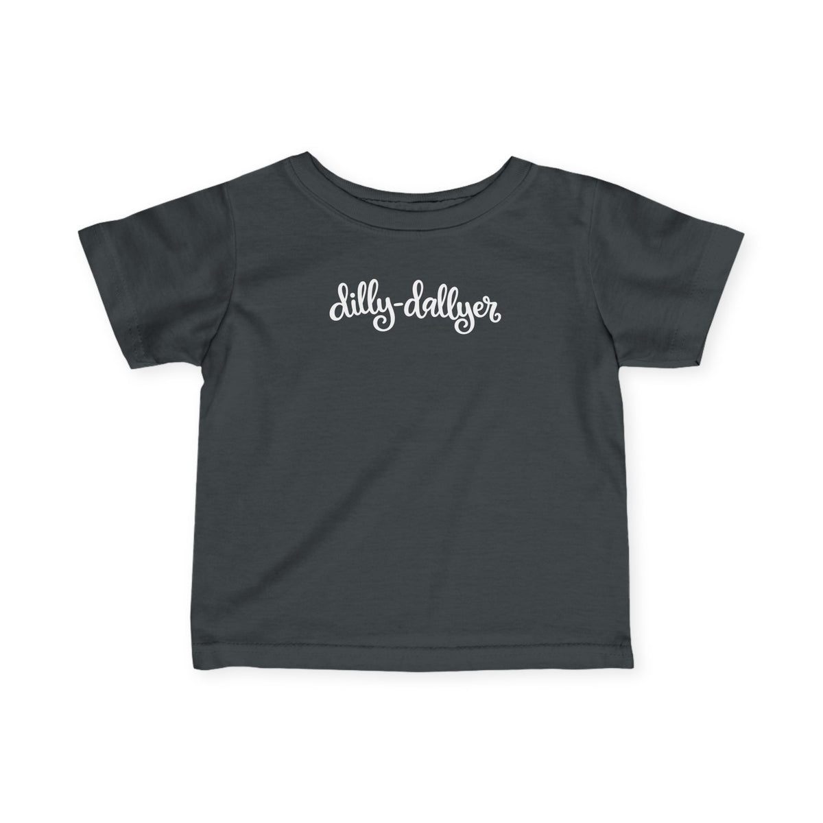 Charcoal Dilly-Dallyer infant T-shirt, front product mockup with script design.