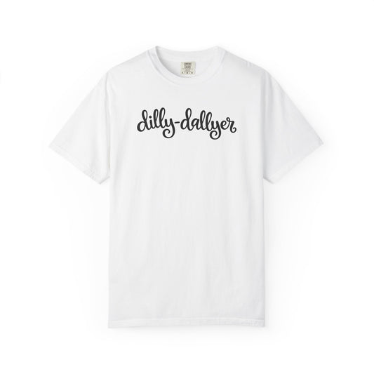 Dilly-Dallyer tee for grown-ups