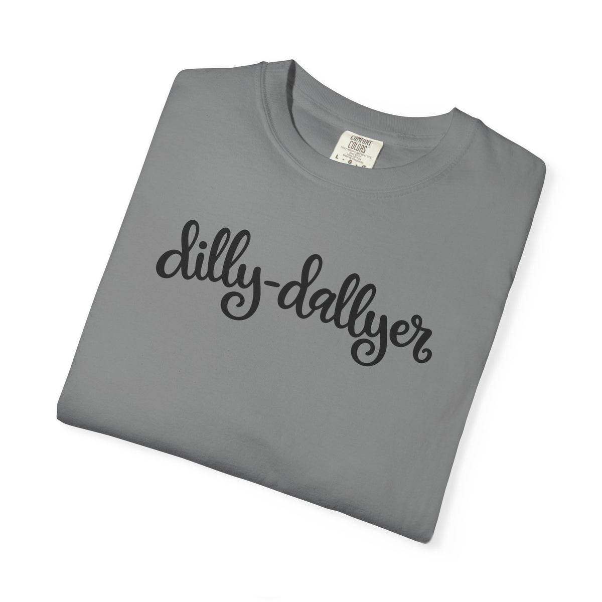 Dilly-Dallyer tee for grown-ups