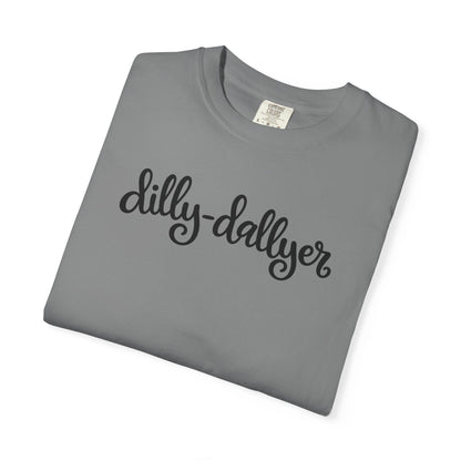 Dilly-Dallyer tee for grown-ups
