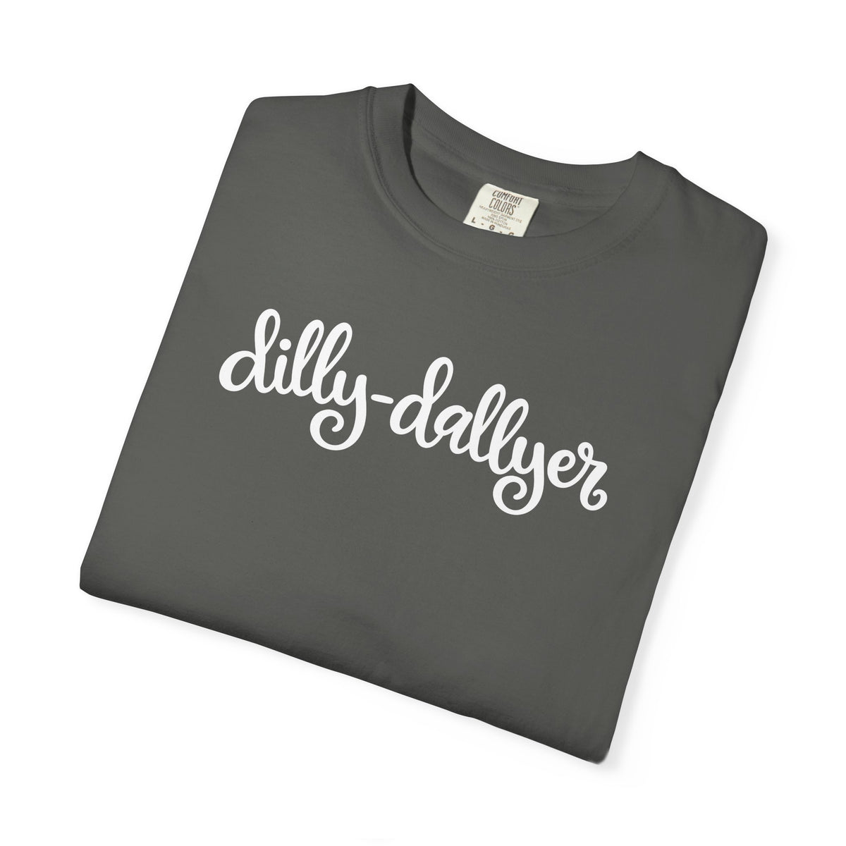 Dilly-Dallyer tee for grown-ups