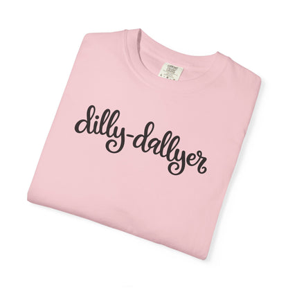 Dilly-Dallyer tee for grown-ups