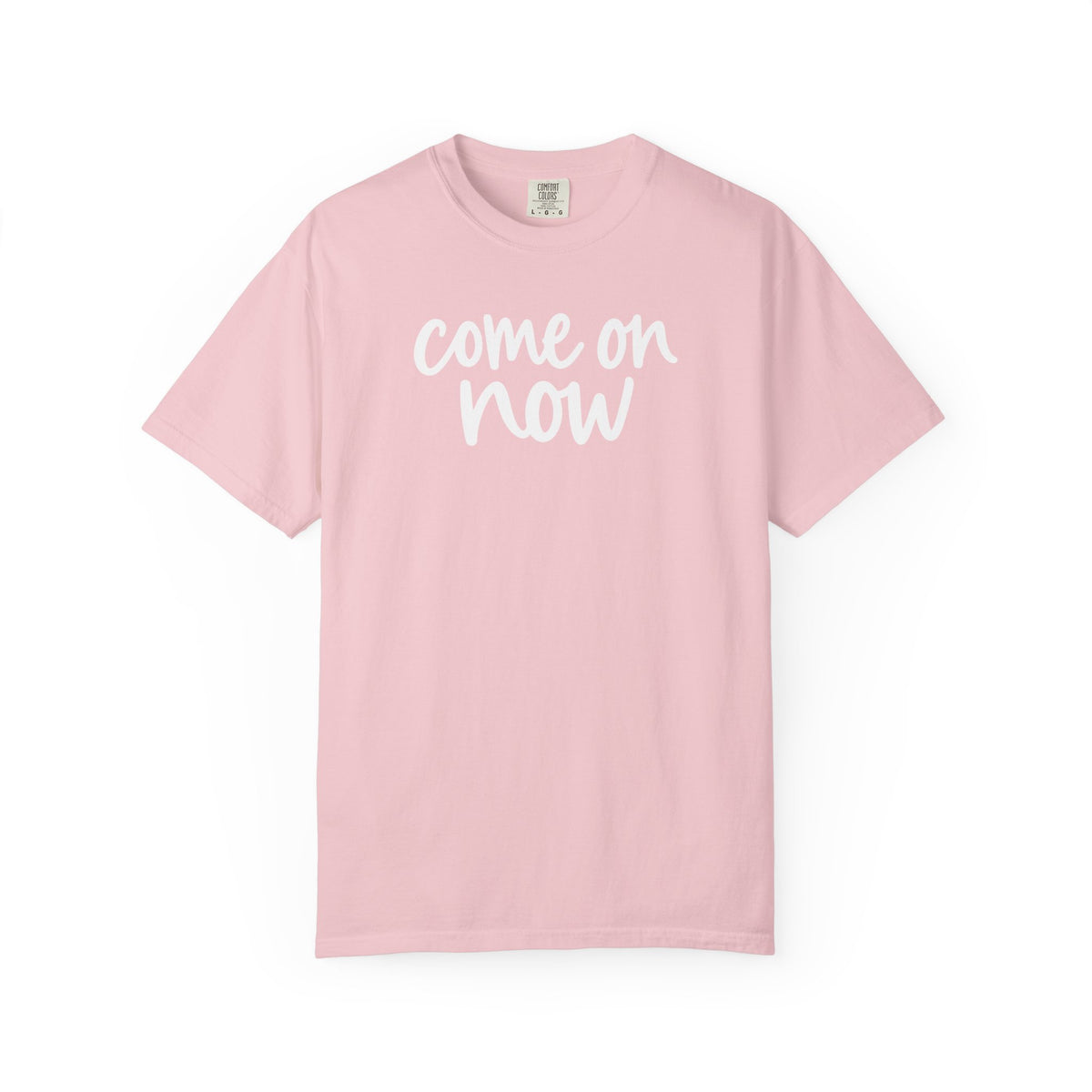 Blossom Come On Now garment-dyed adult T-shirt, front product mockup.