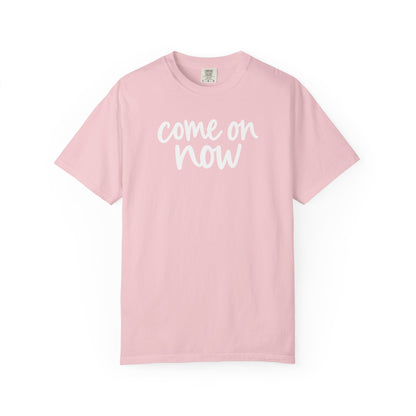 Blossom Come On Now garment-dyed adult T-shirt, front product mockup.