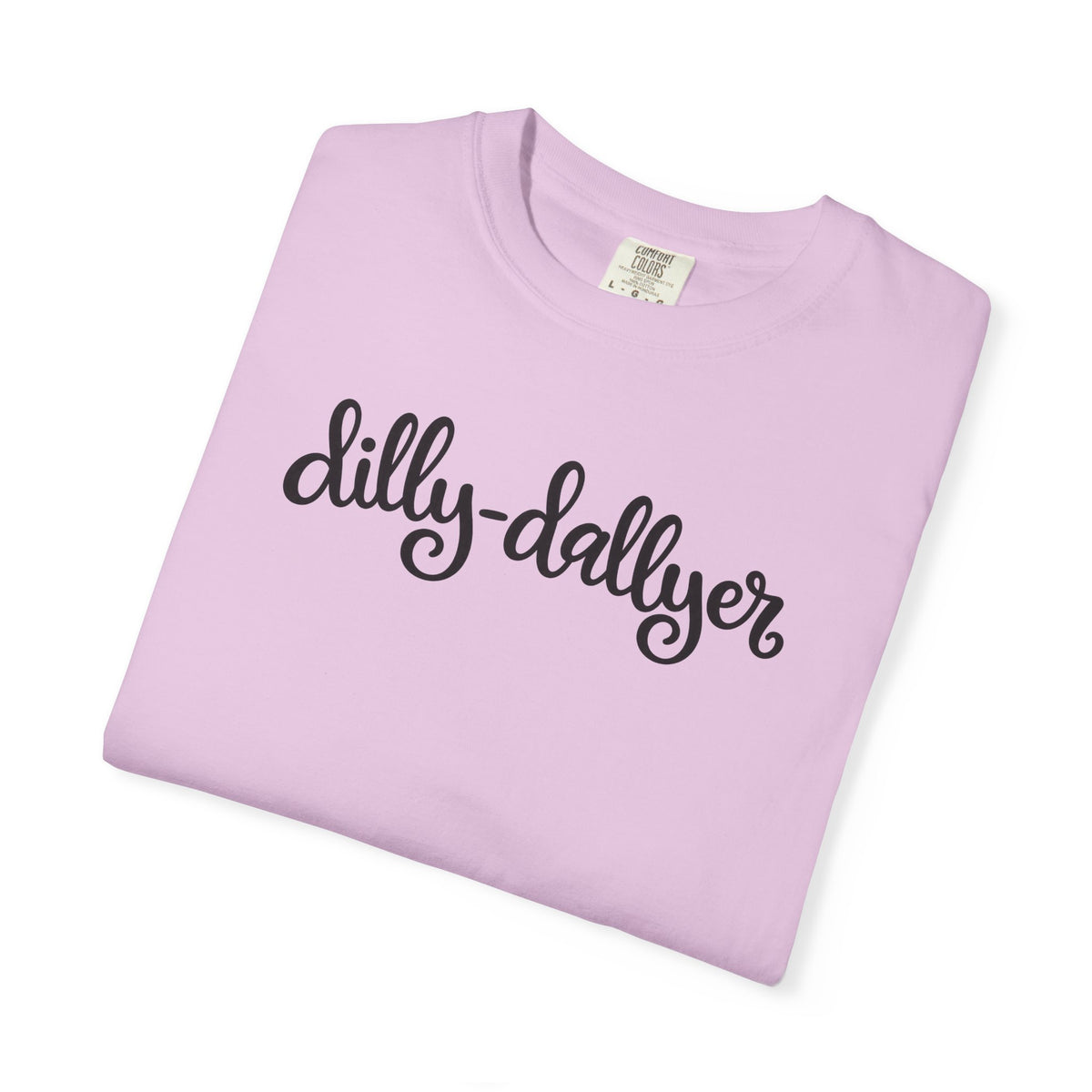 Dilly-Dallyer tee for grown-ups