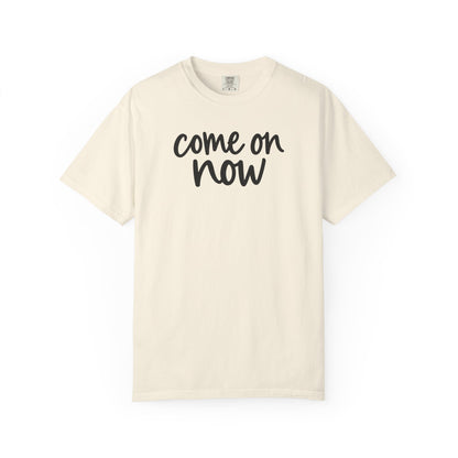 Ivory Come On Now garment-dyed adult T-shirt, front product mockup.