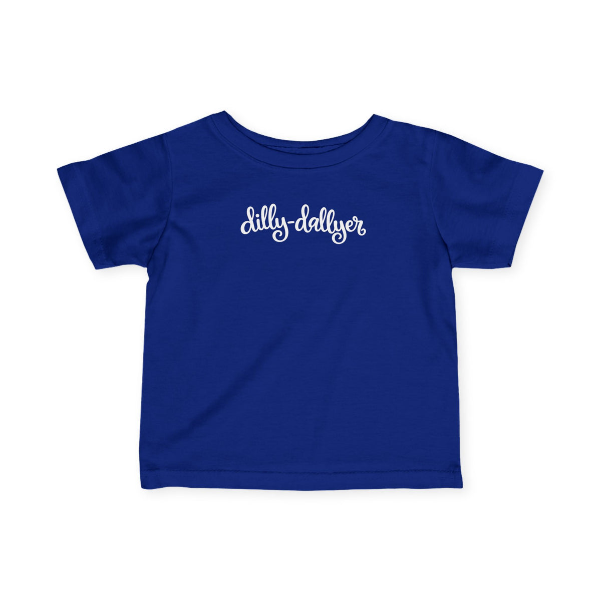 Royal Dilly-Dallyer infant T-shirt, front product mockup with script design.