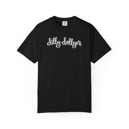 Dilly-Dallyer tee for grown-ups