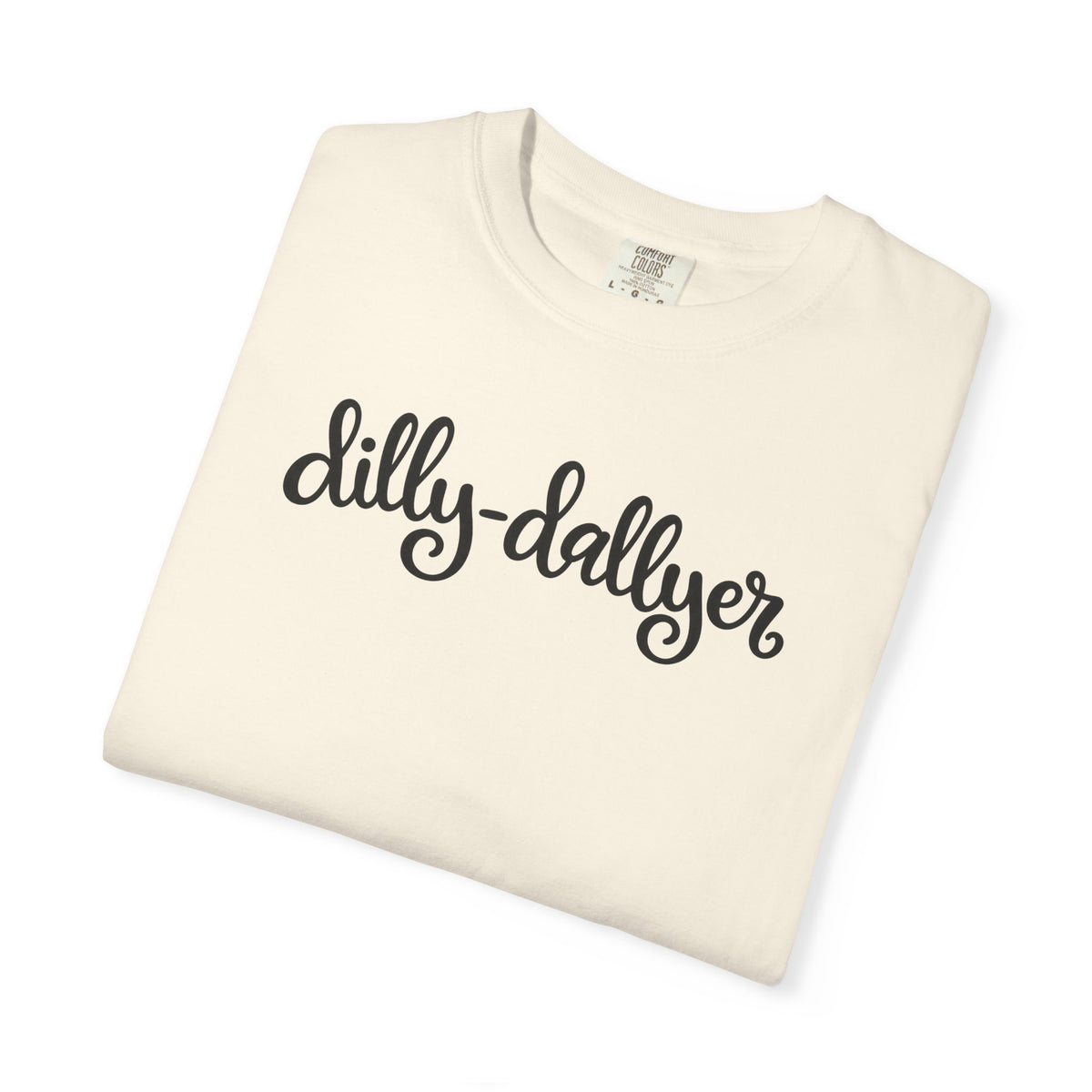 Dilly-Dallyer tee for grown-ups