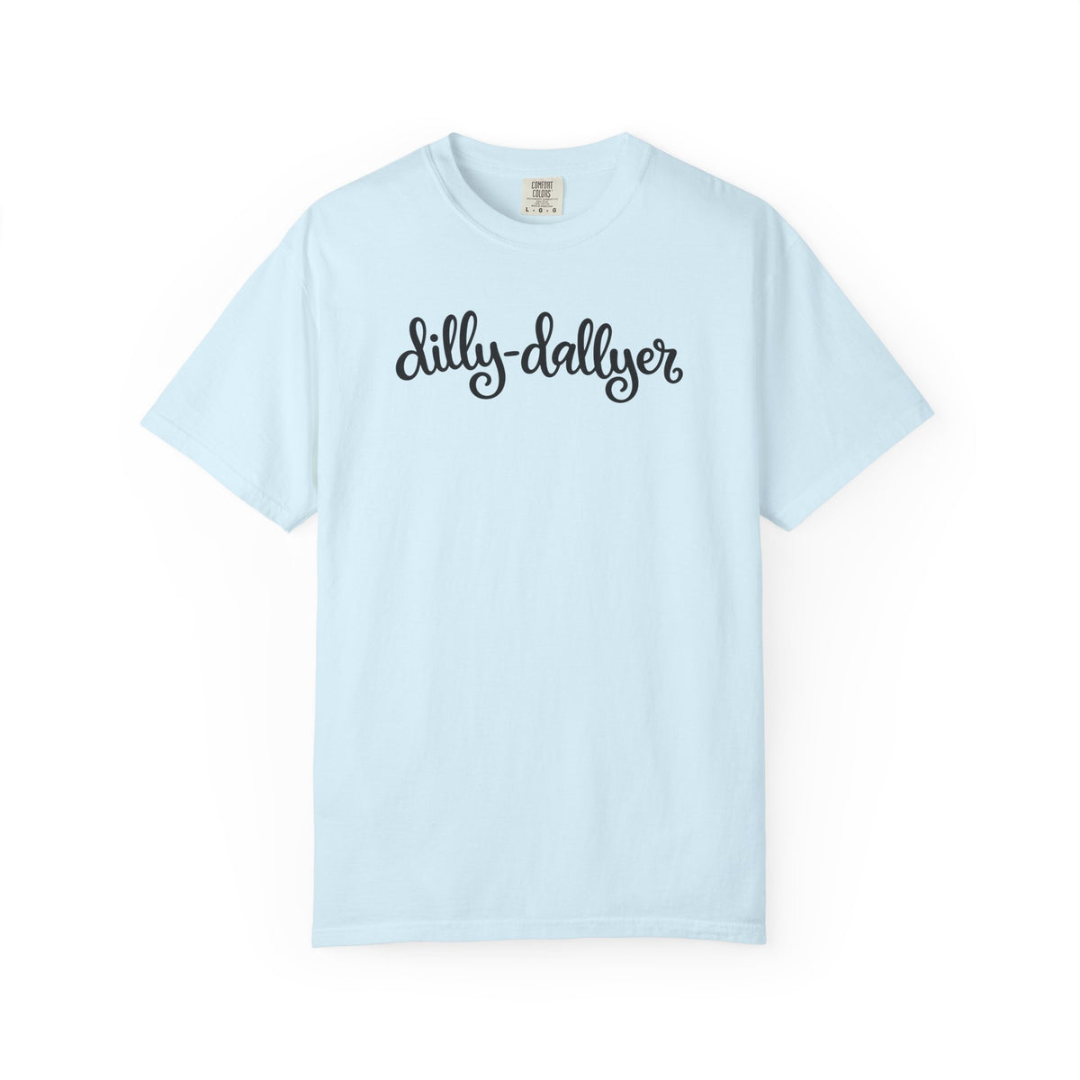 Dilly-Dallyer tee for grown-ups
