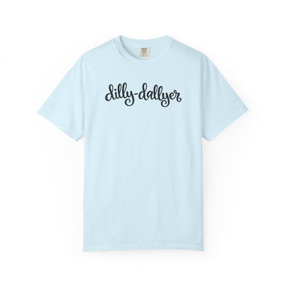 Dilly-Dallyer tee for grown-ups