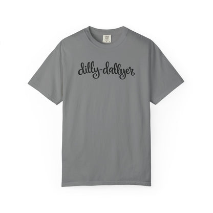 Dilly-Dallyer tee for grown-ups