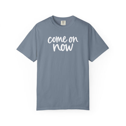 Blue Jean Come On Now garment-dyed adult T-shirt, front product mockup.